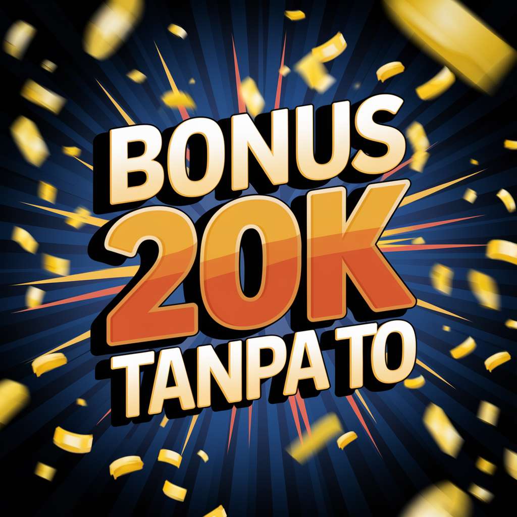 DEPO 20 BONUS 30K SLOT 🌚 ONLINE SLOTS Depo 20 Bonus 30 Slot