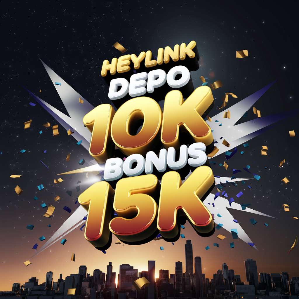 SLOT DEPO 5K BONUS 15K 🔭 CASINO SLOTS ONLINE Manfaatkan