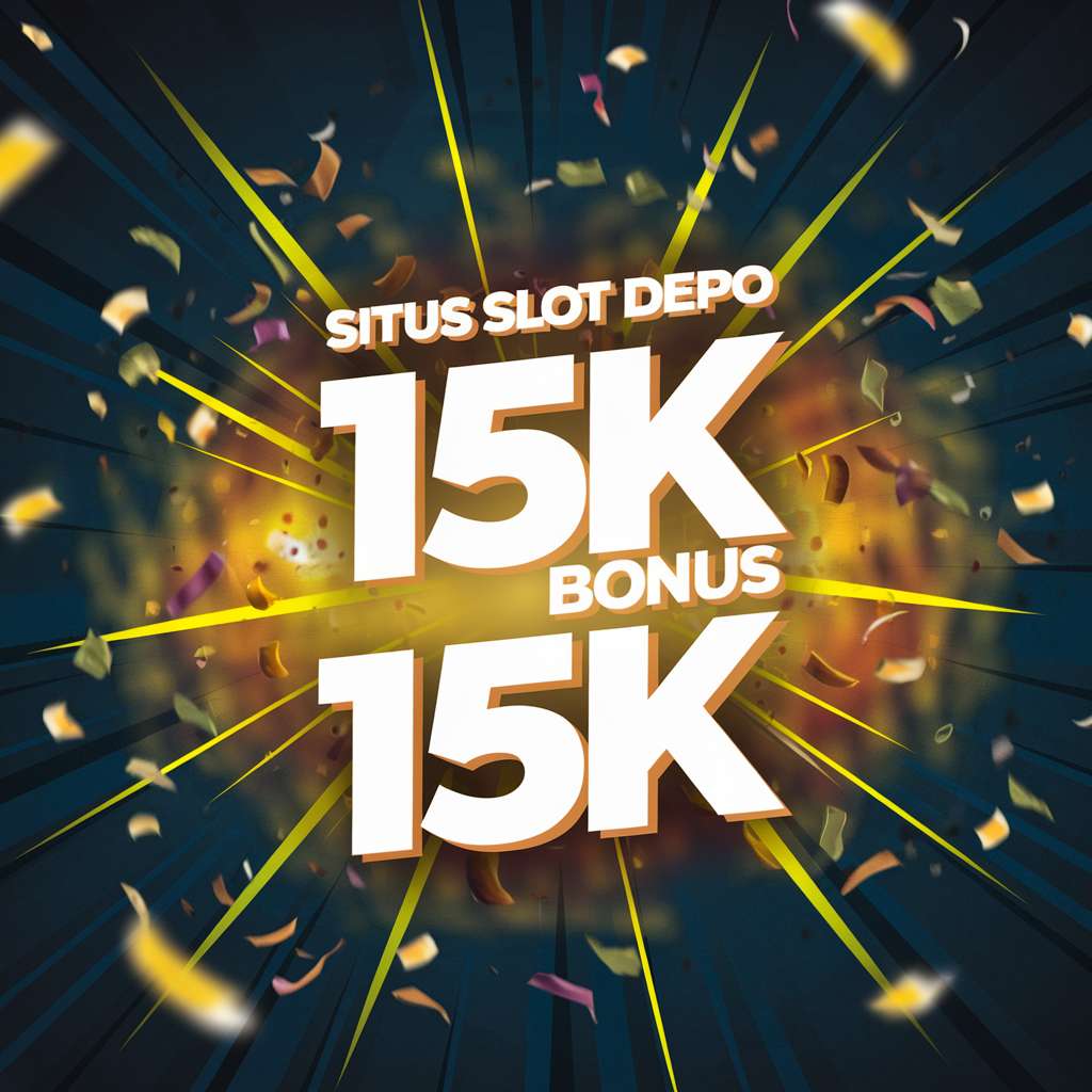 DEPO 10 BONUS 15K SLOT MPO 🀄 GAME JACKPOT Online Slot