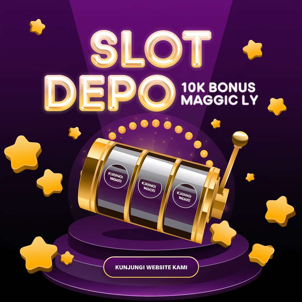 SITUS SLOT MINIMAL DEPO 10K 🗄️ SLOT GACOR Depo10K Platform